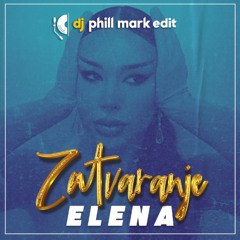 Elena ft. Buba Corelli - Zatvaranje (Phill Mark Edit)