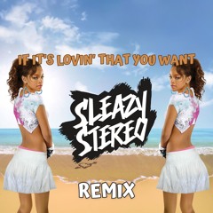 Rihanna - If It's Lovin' That You Want (Sleazy Stereo Remix) 🏖️