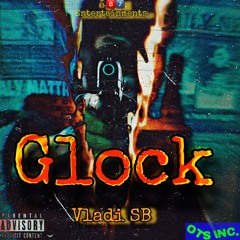 Vladisb - Glock🔫🧨 (Audio Oficial)