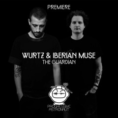 PREMIERE: Wurtz & Iberian Muse - The Guardian (Original Mix) [KOMBUST]