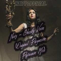 Navy - Ghostly Voice (Original Progressive - Psytrance Mix)