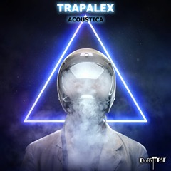 TrapaleX - Acoustica (dubstepSF155 - Dubstep SF)