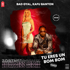 Bad Gyal, Kafu Banton - Tu Eres Un Bom Bom (Zortness Remix)