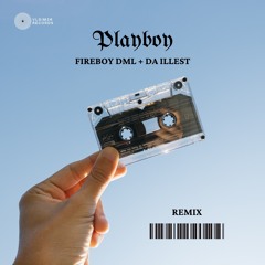 Fireboy DML - Playboy (Da Illest Remix)