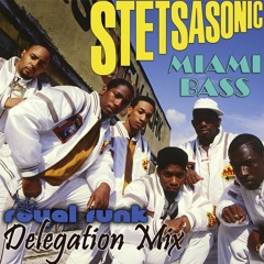 Stetsasonic - Miami Bass (Royal Funk Delegation Mix) [FREE DOWNLOAD]