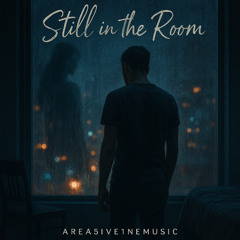 Still in the room