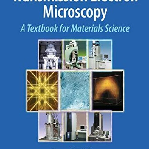 Stream Read pdf Transmission Electron Microscopy: A Textbook for 
