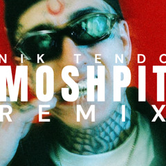 Nik Tendo - Moshpit (LADIS BEATS REMIX)