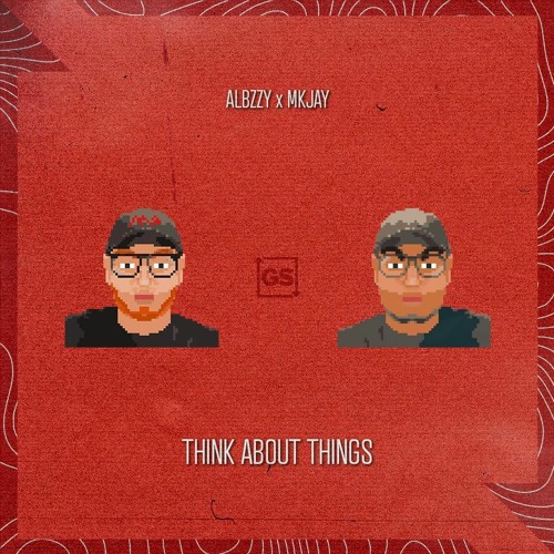 Albzzy & MKJAY - Think About Things