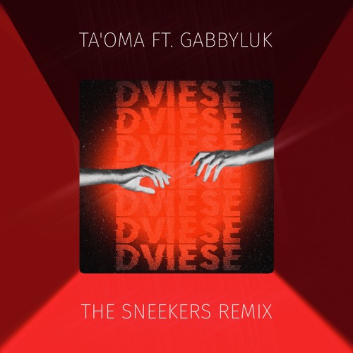 TA'OMA Ft. GabbyLuk - Dviese (The Sneekers Remix) - Extended