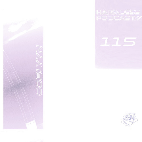 HRMLSS PODCAST SERIES 115 // goblyyn