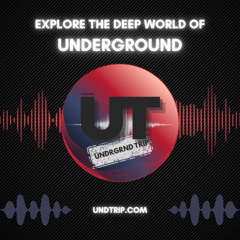 UNDRGRND TRIP #39