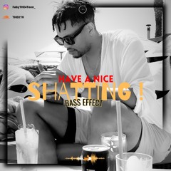 HAVE A NICE SHATTING 💫✨ !! BASS EFFECT 🔊( 2023 )