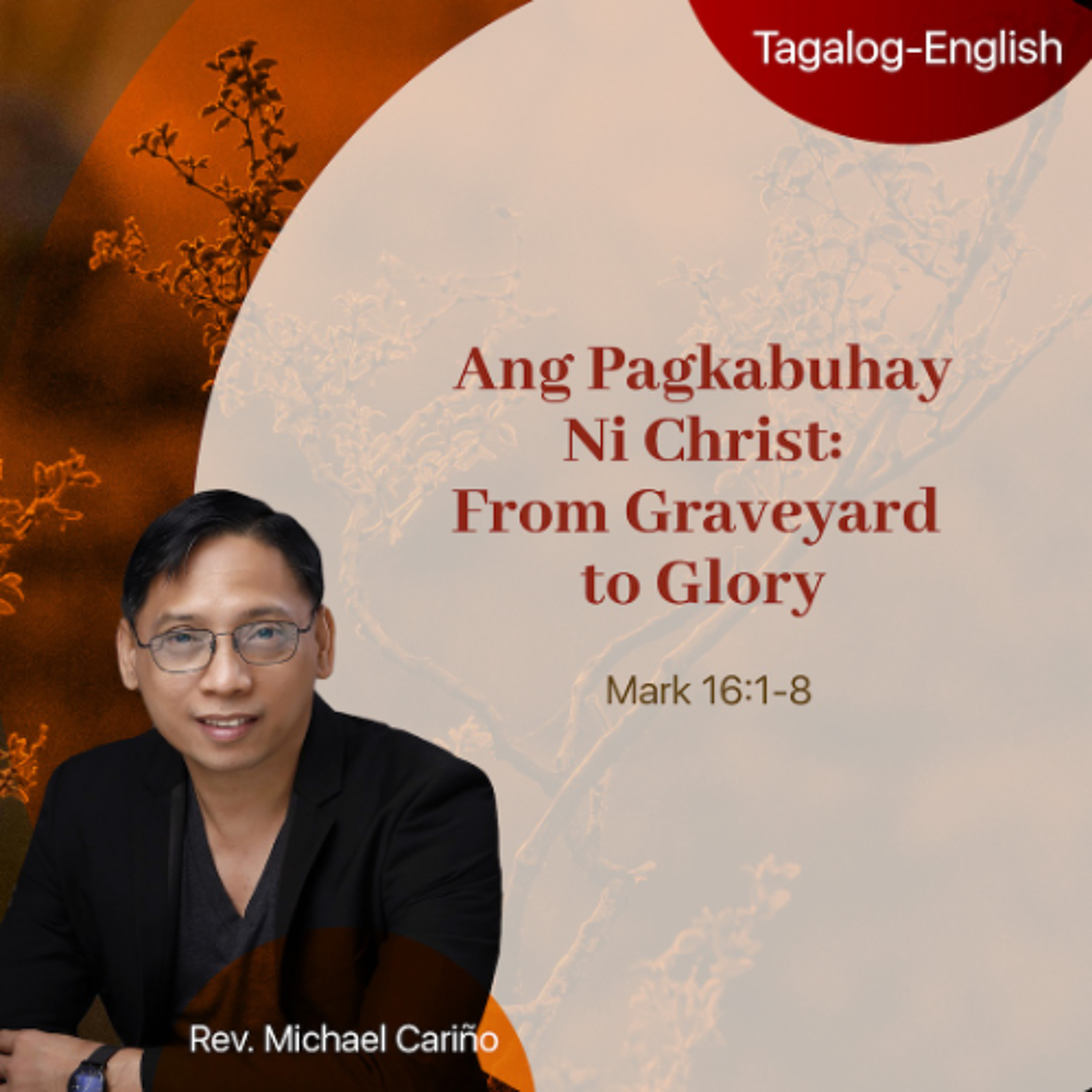 05-17-2026 Ang Pagkabuhay Ni Christ_ From Graveyard to Glory