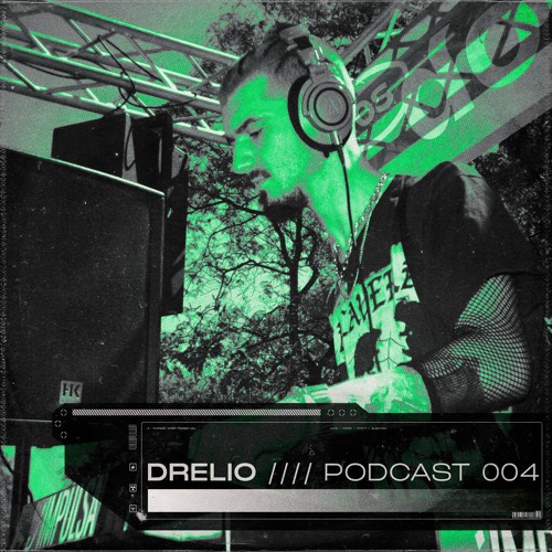 DRELIO /// PODCAST 004