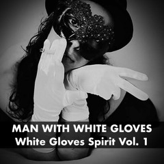 WHITE GLOVES SPIRIT vol.1