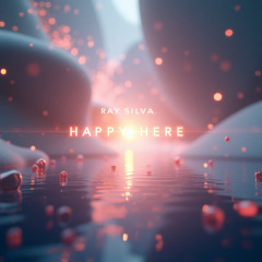 Ray Silva -Happy Here (Original Mix) (MT)-2025
