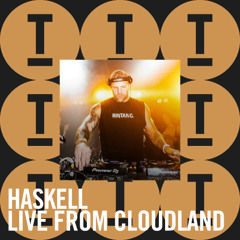 HASKELL - Live at Cloudland [House/Tech House]