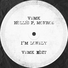 I'm Lonely (Vemk Edit) [FREE DOWNLOAD]