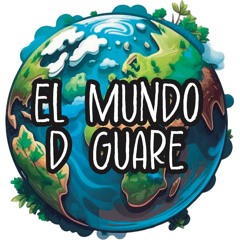 Luis Alberto Esquivel Mendoza | El Mundo D Guare | Podcast