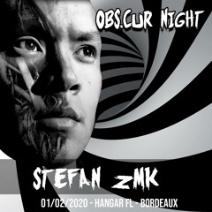 Stefan ZMK @ Obs.Cur Night - Hangar FL Bordeaux 2020 [ mental | dark | acid | core | tekno ]