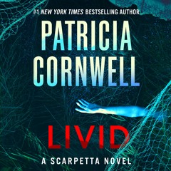 Livid by Patricia Cornwell Read by January LaVoy - Audiobook Excerpt