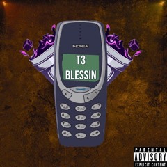 T3 - Blessin
