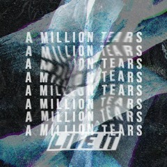 Live It  A Million Tears (Extended Mix)