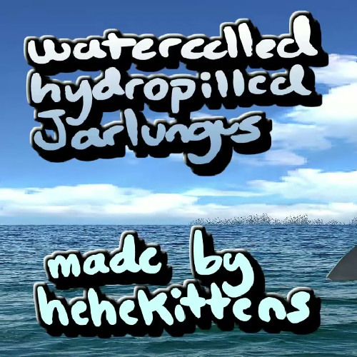watercelled and hydropilled ft. jarlungus - MIAUmod OST