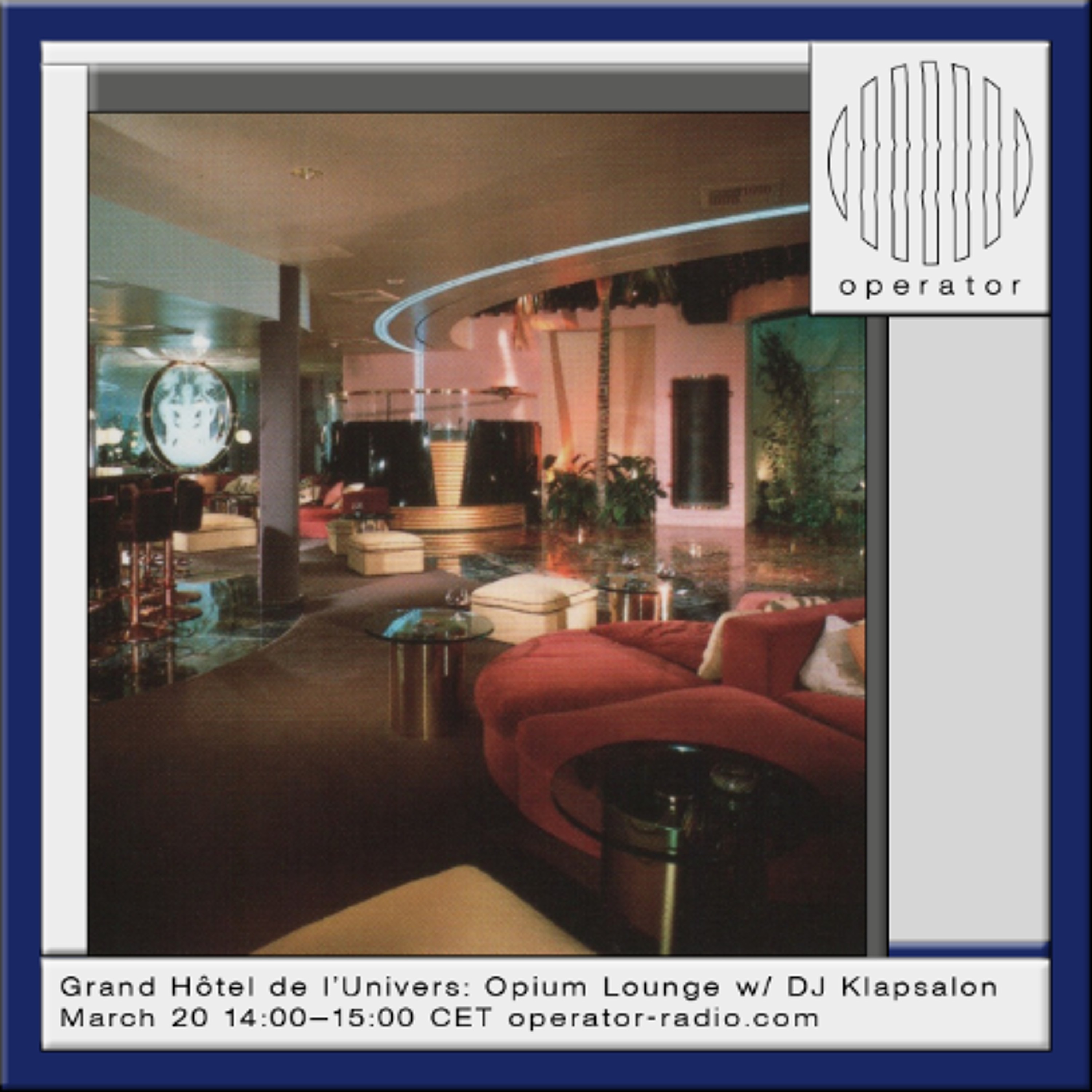Grand Hotel de l'Univers w/ DJ Klapsalon - 20th March 2026 episode artwork