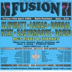 Slipmatt & MC Shadow @ Fusion - A Good Friday is with Fusion - Bath Pavillion  (14/04/1995)