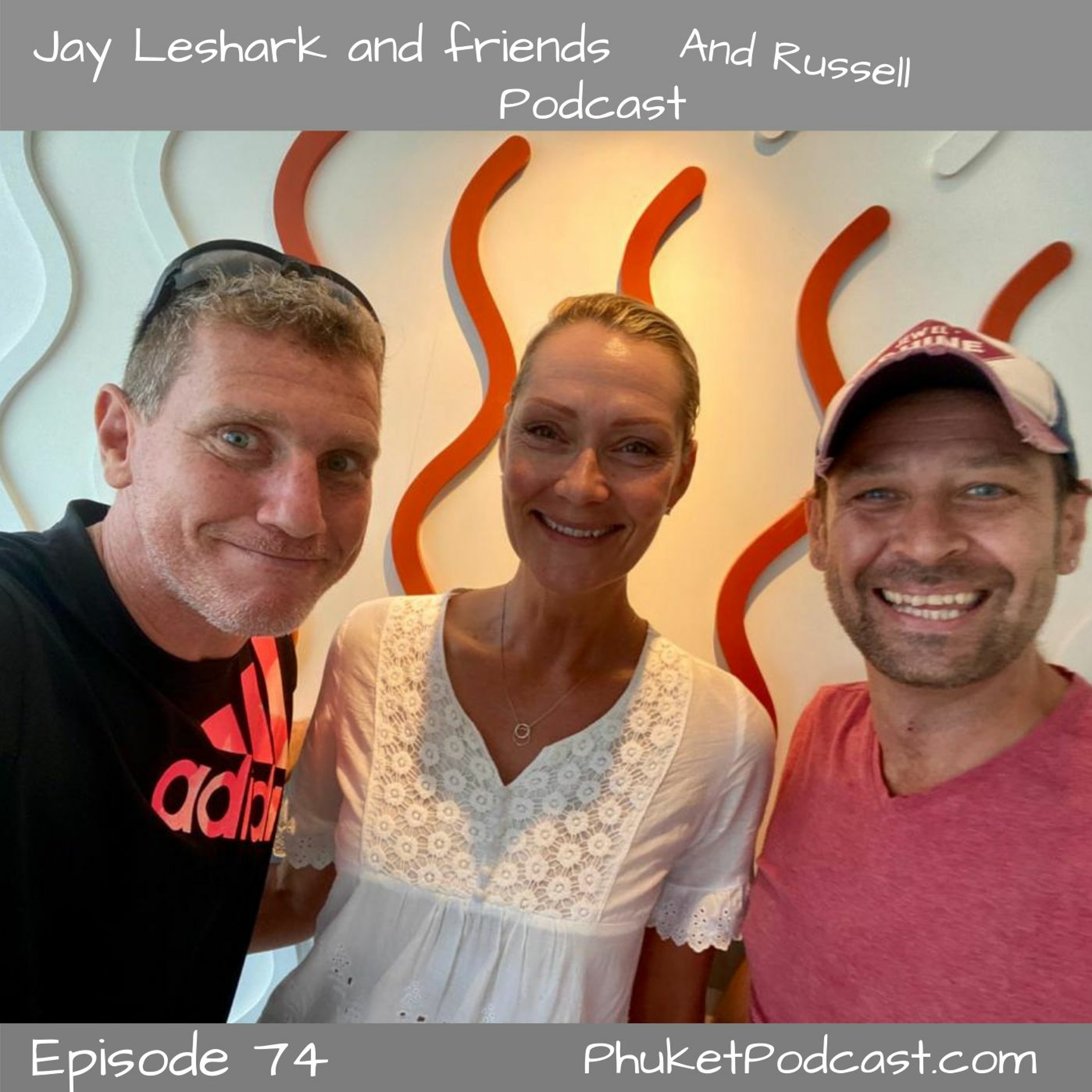 Jay leshark and friends, and Russell Podcast