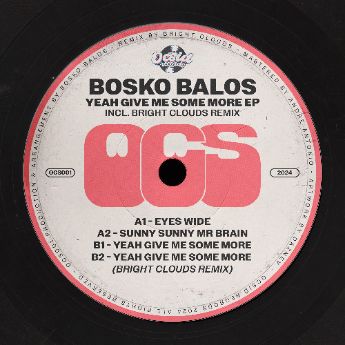 Premiere: Bosko Balos - Yeah Give Me Some More [OCS001]