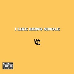 I Like Being Single ft. Jaydaagreat [all plats]