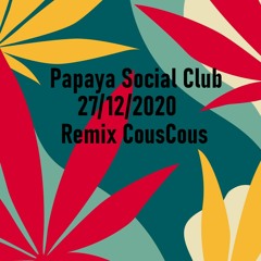 Papayasocialclub 27.12.2020 Mix CousCous Vol1.