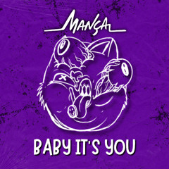Baby It's You (Original Mix) - Free Download