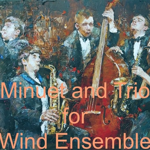 Minuet And Trio For Wind Ensemble