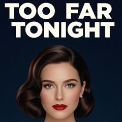 Too Far Tonight (Jazz Remix)