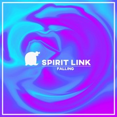 SPIRIT LINK - Falling