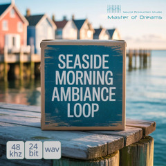 Master of Dreams - Seaside Morning Ambiance Loop Demo
