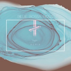 Bille Bossa Nova- Billie Eilish (Melt with Miami Remix)