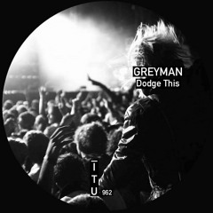 Greyman  - London Raves [ITU962]