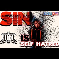Sin Is Self Hatred