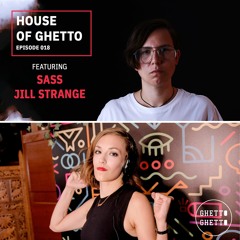 House Of Ghetto - Sass & Jill Strange(018)