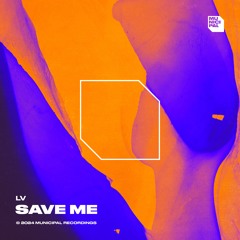 LV - Save Me (Extended Mix)