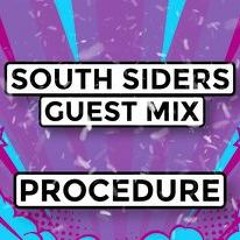 SOUTHSIDERS EVENTS - PROCEDURE GUEST MIX 001