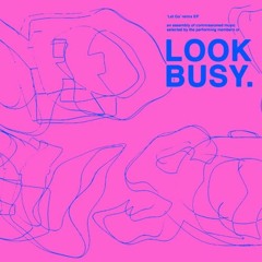Look Busy - 'Disruptions Inside' (Skylab Mix) [Explicit]