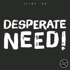 FLIRT '83 - Desperate Need (Otho and Grag Remix)
