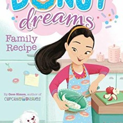 GET EBOOK 📦 Family Recipe (Donut Dreams Book 3) by  Coco Simon [EPUB KINDLE PDF EBOO