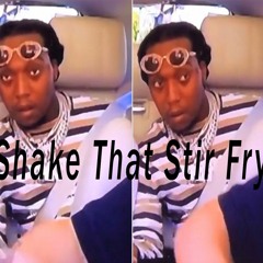 Shake That Stir Fry (Migos Mashup)